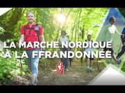 La Marche Nordique Ã  la FFRandonnÃ©e